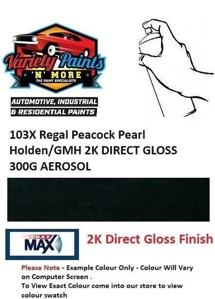 103X Regal Peacock Pearl Holden/GMH 2K DIRECT GLOSS 300G AEROSOL