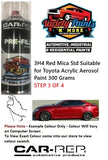 3H4 Red Mica Std Suitable for Toyota Acrylic Aerosol Paint 300 Grams STEP 3 OF 4