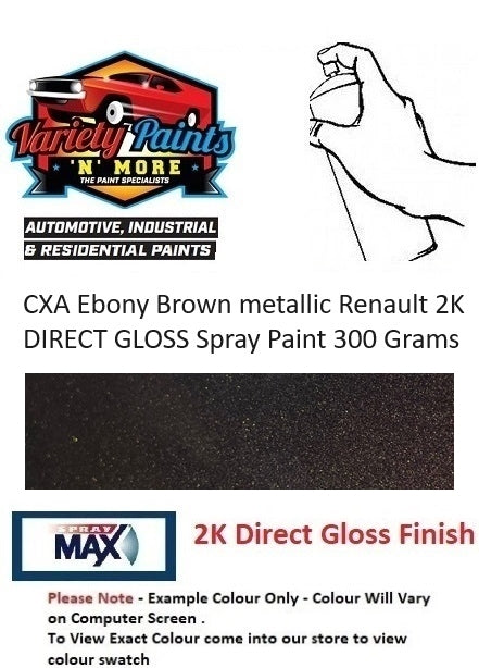 CXA Ebony Brown metallic Renault 2K DIRECT GLOSS Spray Paint 300 Grams