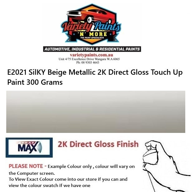 E2021 SilKY Beige Metallic 2K Direct Gloss Touch Up Paint 300 Grams