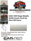 E2021 SilKY Beige Metallic Gloss Acrylic Touch Up Paint 300 Grams