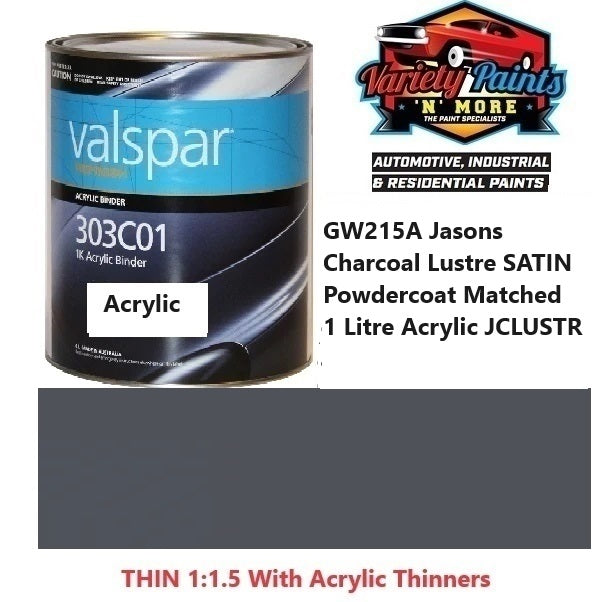 GW215A Jasons Charcoal Lustre SATIN Powdercoat Matched 1 LITRE Acrylic JCLUSTR