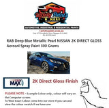 RAB Deep Blue Metallic Pearl NISSAN 2K DIRECT GLOSS Aerosol Spray Paint 300 Grams