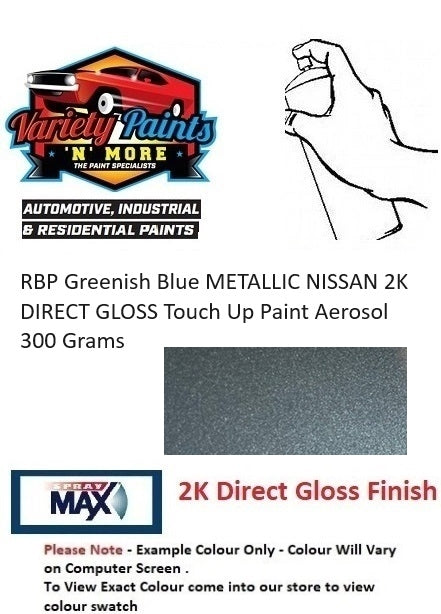 RBP Greenish Blue Metallic Nissan 2K Direct Gloss Touch Up Paint Aerosol 300 Grams
