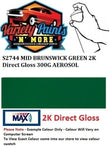 S2744 MID BRUNSWICK GREEN 2K DIRECT GLOSS 300G AEROSOL