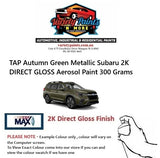 TAP Autumn Green Metallic Subaru 2K DIRECT GLOSS Aerosol Paint 300 Grams