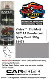 Vivica™ Citi Matt GL211A Powdercoat Spray Paint 300g 88471