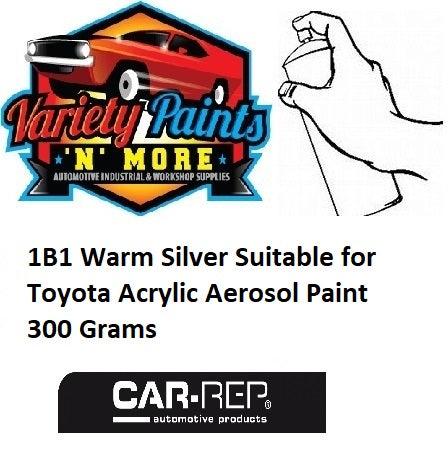 1B1 Warm Silver Suitable for Toyota Acrylic Aerosol Paint 300 Grams