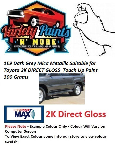 1E9 Dark Grey Mica Metallic Suitable for Toyota 2K Direct Gloss 300 Grams