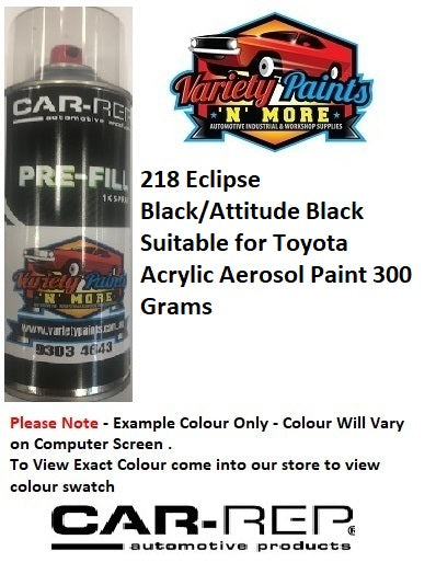 218 Eclipse Black/Attitude Black Suitable for Toyota Acrylic Aerosol Paint 300 Grams