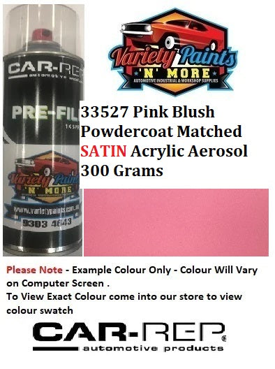 33527 Pink Blush Powdercoat Matched SATIN Acrylic Aerosol 300 Grams