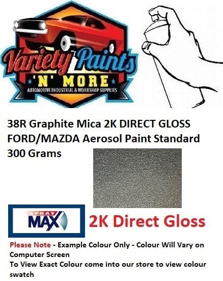 38R Graphite Mica 2K DIRECT GLOSS FORD/MAZDA Aerosol Paint Standard 300 Grams