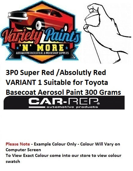 3P0 Super Red /Absolutly Red VARIANT 1 Suitable for Toyota Basecoat Aerosol Paint 300 Grams