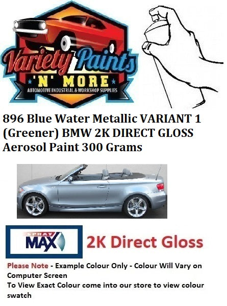 896 Blue Water Metallic Variant 1 (Greener) BMW 2K DIRECT GLOSS Aerosol Paint 300 Grams