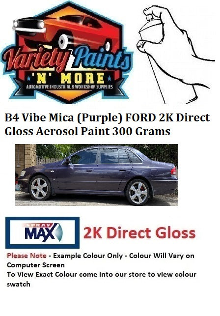 B4 Vibe Mica (Purple) FORD 2K Direct Gloss Aerosol Paint 300 Grams