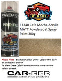 E1340 Cafe Mocha Acrylic MATT Powdercoat Spray Paint 300g