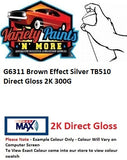 G6311 Brown Effect Silver TB510 Direct Gloss 2K 300G