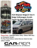H1X Mojawe Beige/U See It Beige Volkswagon Acrylic Touch Up Paint 300 Grams