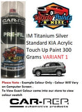 IM Titanium Silver Standard KIA Acrylic Touch Up Paint 300 Grams VARIANT 1