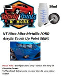 NT Nitro Mica Metallic FORD Acrylic Touch Up Bottle 50ml