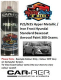 P2S/N3S Hyper Metallic / Iron Frost Hyundai Standard Basecoat Aerosol Paint 300 Grams