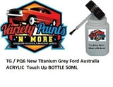 TG / PQ6 New Titanium Grey Ford Australia ACRYLIC  Touch Up BOTTLE 50ML