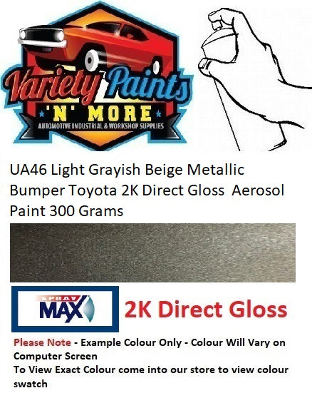 UA46 Light Grayish Beige Metallic Bumper Toyota 2K Direct Gloss  Aerosol Paint 300 Grams