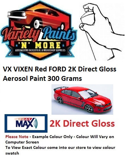 VX VIXEN Red FORD 2K Direct Gloss Aerosol Paint 300 Grams 10IS B20