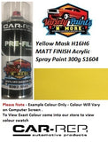 Yellow Mask H16H6 MATT FINISH Acrylic Spray Paint 300g S1604