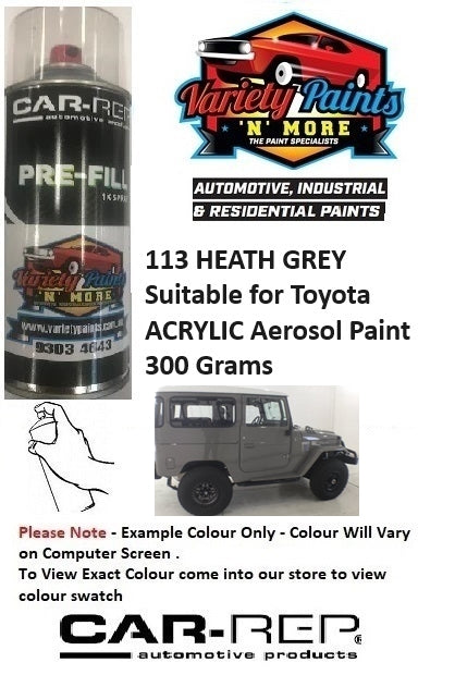 113 HEATH GREY Suitable for Toyota ACRYLIC Aerosol Paint 300 Grams