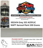 18S5414 Grey 303 ACRYLIC MATT Aerosol Paint 300 Grams 