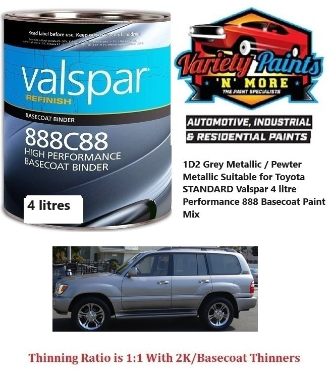 1D2 Grey Metallic / Pewter Metallic Suitable for Toyota STANDARD Valspar 4 litre Performance 888 Basecoat Paint Mix