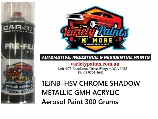 1EJNB HSV CHROME SHADOW METALLIC GMH ACRYLIC Aerosol Paint 300 Grams