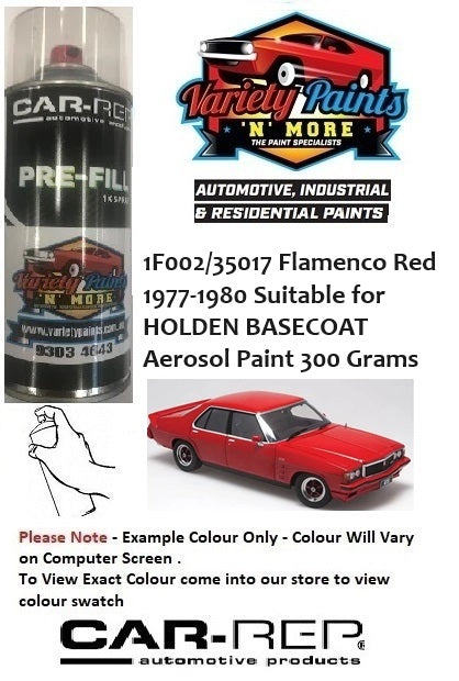 1F002/35017 Flamenco Red 1977-1980 Suitable for HOLDEN BASECOAT Aerosol Paint 300 Grams