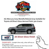 1K7 Mercury Grey Metallic/Nebula Gray Suitable for Toyota 2K Direct Gloss Aerosol Paint 300 Grams