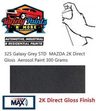 32S Galaxy Grey STD  MAZDA 2K Direct Gloss  Aerosol Paint 300 Grams