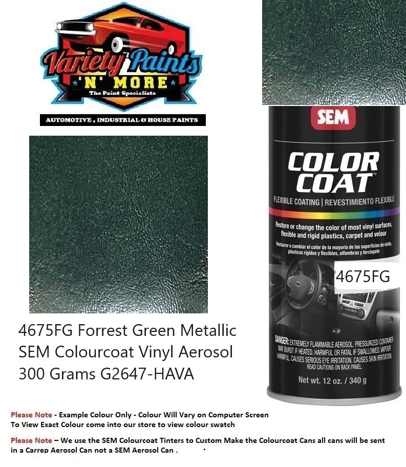 4675FG Forrest Green Metallic  SEM Colourcoat Vinyl Aerosol 300 Grams G2647-HAVA