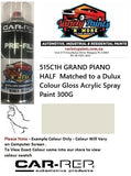 515C1H GRAND PIANO HALF  Matched to a Dulux Colour Gloss Acrylic Spray Paint 300G