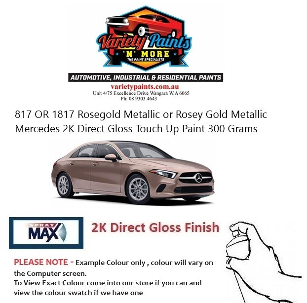 817 OR 1817 Rosegold Metallic or Rosey Gold Metallic Mercedes 2K Direct Gloss Touch Up Paint 300 Grams