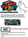 A22 Sparkling Graphite Grey Metallic BMW 2K Direct Gloss Paint 300 Grams