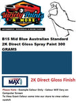 B15 Mid Blue Australian Standard 2K Direct Gloss Spray Paint 300 GRAMS