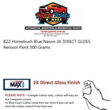 B22 Homebush Blue Nason 2K DIRECT GLOSS Aerosol Paint 300 Grams 10IS B21