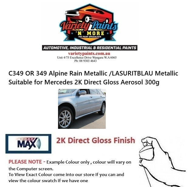 C349 OR 349 Alpine Rain Metallic /LASURITBLAU Metallic Suitable for Mercedes 2K Direct Gloss Aerosol 300g