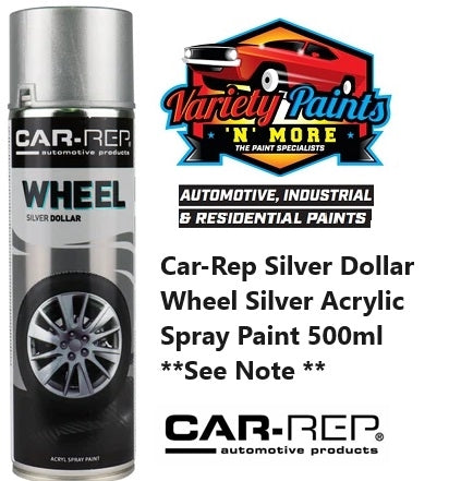 Car-Rep Silver Dollar Wheel Silver Acrylic Spray Paint 500ml **See Note **