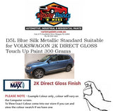 D5L Blue Silk Metallic Standard Suitable for VOLKSWAGON 2K DIRECT GLOSS Touch Up Paint 300 Grams