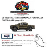 DB-7500 SHELTER GREEN METALLIC FORD USA 2K DIRECT GLOSS Spray Paint 300G