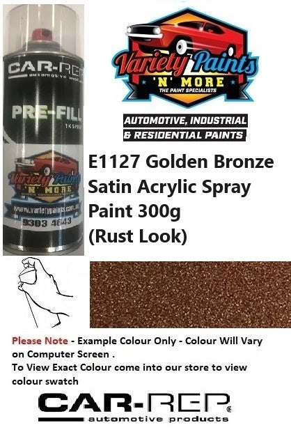 E1127 Golden Bronze SATIN Acrylic spray Paint 300g (Rust Look)