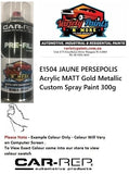 E1504 JAUNE PERSEPOLIS Acrylic MATT Gold Metallic Custom Spray Paint 300g