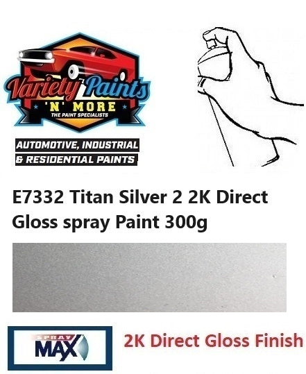 E7332 Titan Silver 2 2K Direct Gloss spray Paint 300g