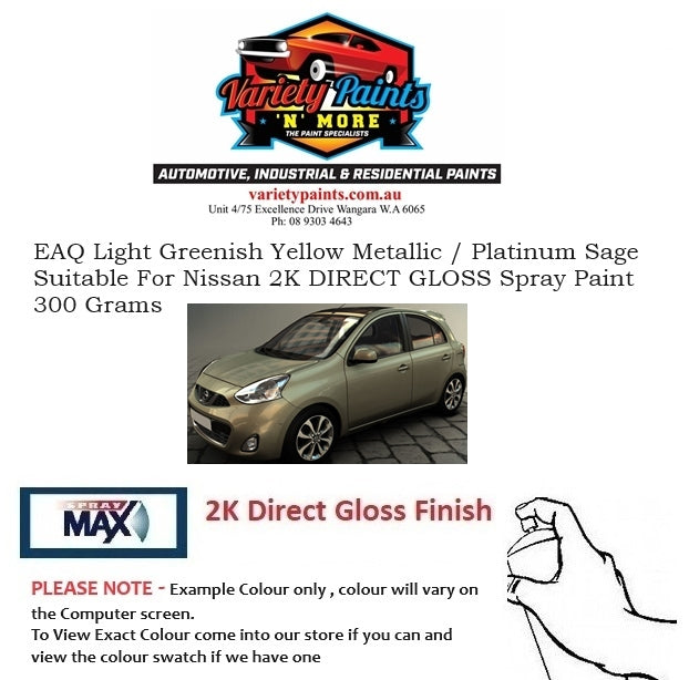 EAQ Light Greenish Yellow Metallic / Platinum Sage Suitable For Nissan 2K DIRECT GLOSS Spray Paint 300 Grams